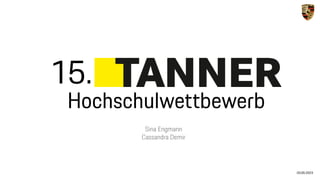 15.
Hochschulwettbewerb
Sina Engmann
Cassandra Demir
03.05.2023
 