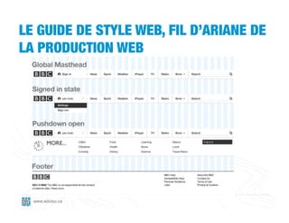 LE GUIDE DE STYLE WEB, FIL D’ARIANE DE
LA PRODUCTION WEB




  www.adviso.ca
 