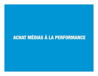 ACHAT MÉDIAS À LA PERFORMANCE




www.adviso.ca
 