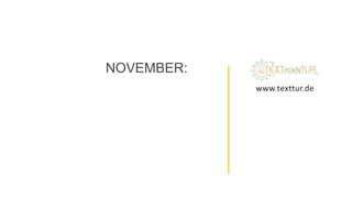 NOVEMBER:
www.texttur.de
 