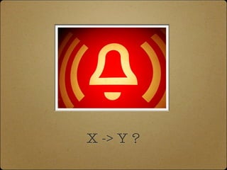 X -> Y ?
 