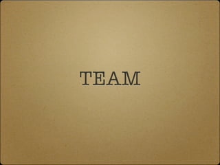 TEAM
 