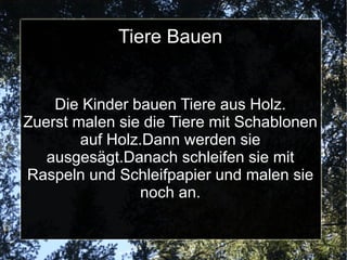Zootiere Bauen  Name : Helena (1b) Wie heißt dein Projekt? : Zoo Tiere bauen Was machst du gerade? : Ich baue einen Tiger Was ist euer Ziel? : Die Tiere mit nach Hause zu nehmen Was macht dir am meisten Spaß?: Tiere zu bauen Wie kamst du auf die Idee deines Projektes? (Herr Heber) Ich finde es schön, wenn die Kinder  „echte“ Tiere selber herstellen.  