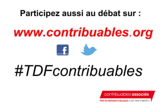 www.contribuables.org
Participez aussi au débat sur :
#TDFcontribuables
 