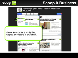 Scoop.it Business
Faîtes de la curation en équipe:
Gagnez en efficacité et en praticité.
Faîtes de la curation en équipe:
Gagnez en efficacité et en praticité.
 