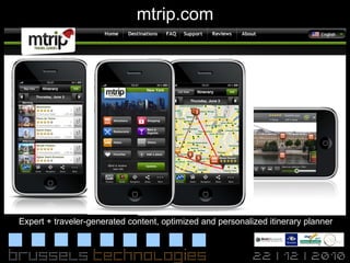 mtrip.com Expert + traveler-generated content, optimized and personalized itinerary planner 