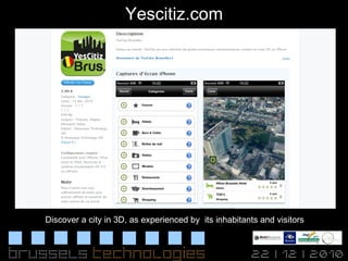 Yescitiz.com Discover a city in 3D, as experienced by  its inhabitants and visitors 