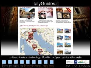 ItalyGuides.it culture + tourism + technology, 12 million pv / year,  photos video audio 