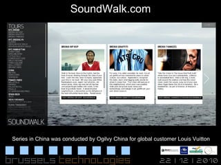 SoundWalk.com Series in China was conducted by Ogilvy China for global customer Louis Vuitton 