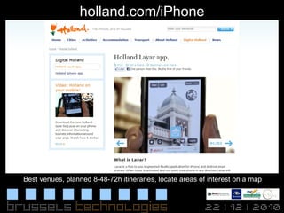 holland.com/iPhone Best venues, planned 8-48-72h itineraries, locate areas of interest on a map 