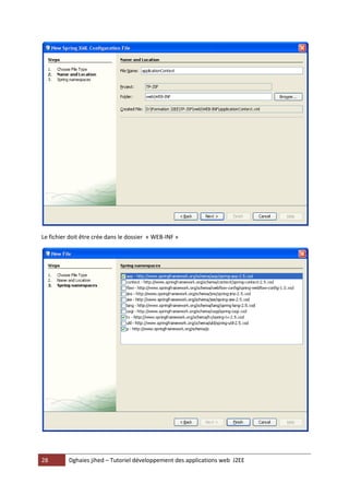 Le fichier doit être crée dans le dossier « WEB-INF »




28        Dghaies jihed – Tutoriel développement des applications web J2EE
 