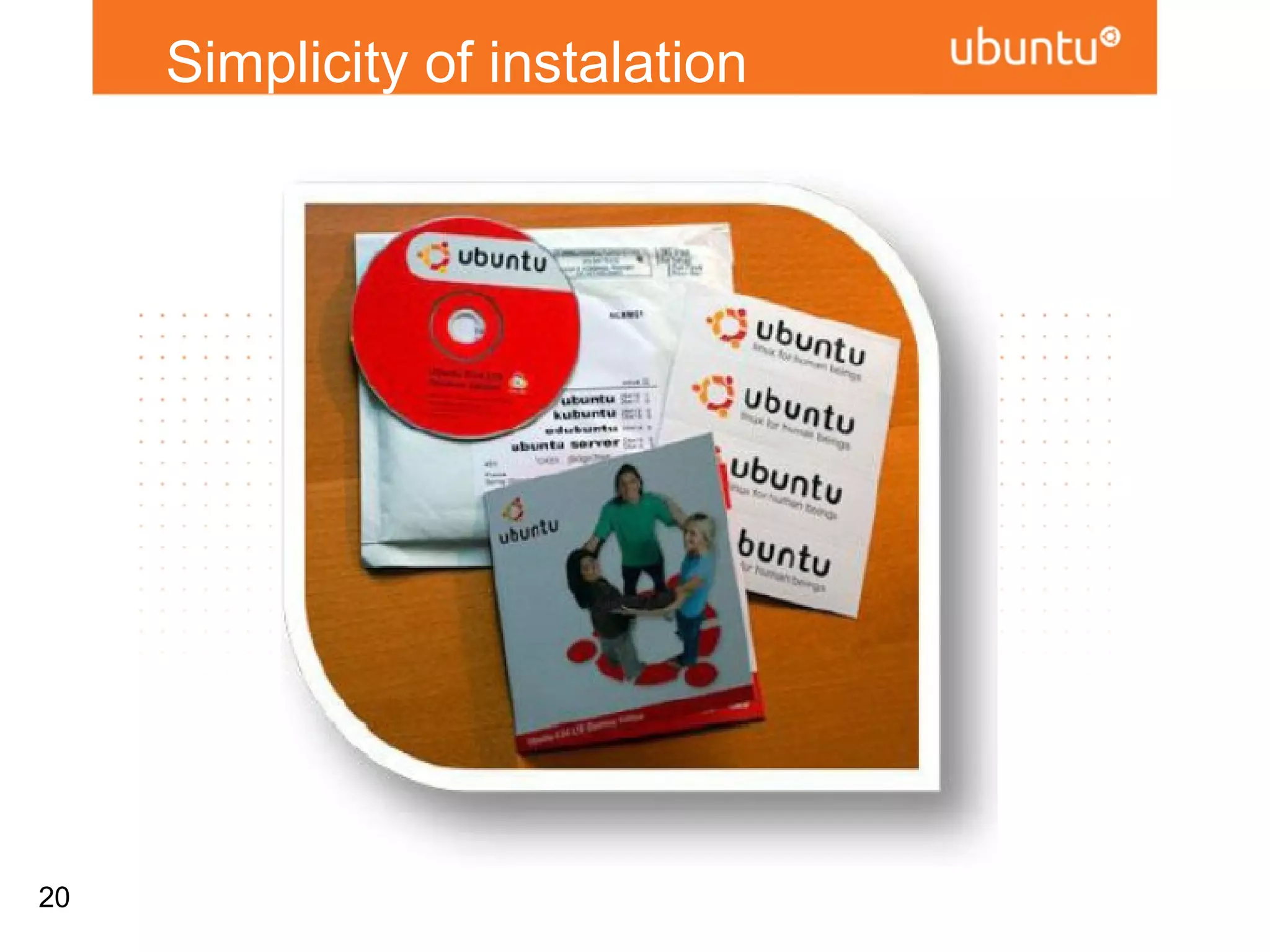 Simplicity of instalation




20
 