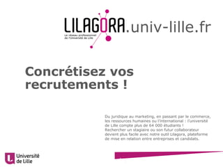 1
La plateforme Insertion
Professionnelle de l’université
de Lille !
.univ-lille.fr
 
