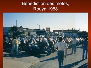 Bénédiction des motos,
Rouyn 1988
 