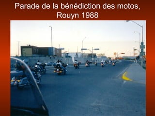 Parade de la bénédiction des motos,
Rouyn 1988
 