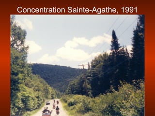 Concentration Sainte-Agathe, 1991
 