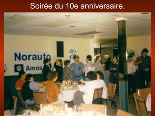 Soirée du 10e anniversaire.
 