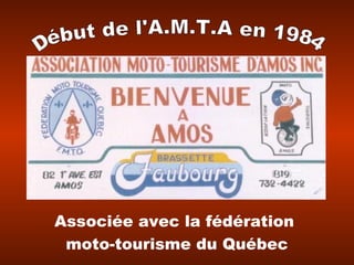 Associée avec la fédération
moto-tourisme du Québec
 