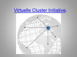 Virtuelle Cluster Initiative   ©
 