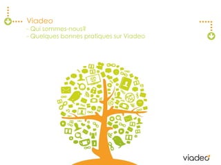 Viadeo- Qui sommes-nous?- Quelques bonnes pratiques sur Viadeo