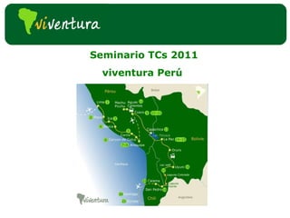 Seminario TCs 2011 viventura Perú   