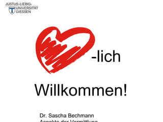 -lich
Willkommen!
Dr. Sascha Bechmann

 