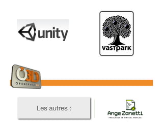 Les autres :
 