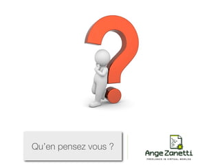Qu’en pensez vous ?
 
