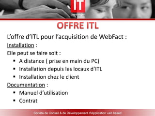 Installation chez le clientDocumentation : Manuel d’utilisation