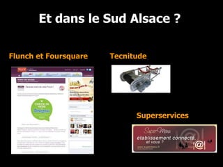 Et dans le Sud Alsace ?  Flunch et Foursquare Tecnitude Superservices 