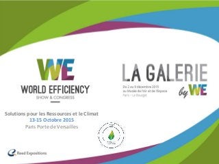 Solutions pour les Ressources et le Climat
13-15 Octobre 2015
Paris Porte de Versailles
 