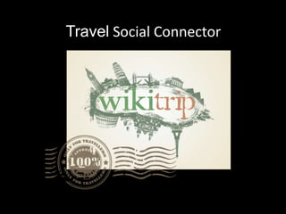 Travel Social Connector
 