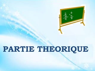 PARTIE THEORIQUE
 