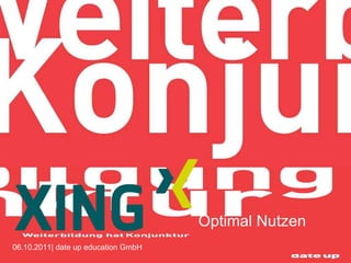 06.10.2011| date up education GmbH Optimal Nutzen 