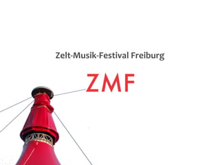 Zelt-Musik-Festival Freiburg
 