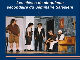 Les élèves de cinquième secondaire du Séminaire Salésien! ... 