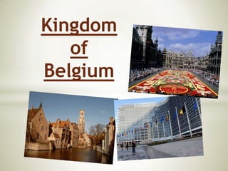 Kingdom
   of
Belgium
 