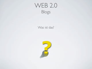 Internet und Web 2.0 – von Blogs und digitaler Identität