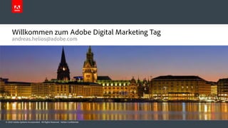 Willkommen zum Adobe Digital Marketing Tag




© 2010 Adobe Systems Incorporated. All Rights Reserved. Adobe Confidential.
 