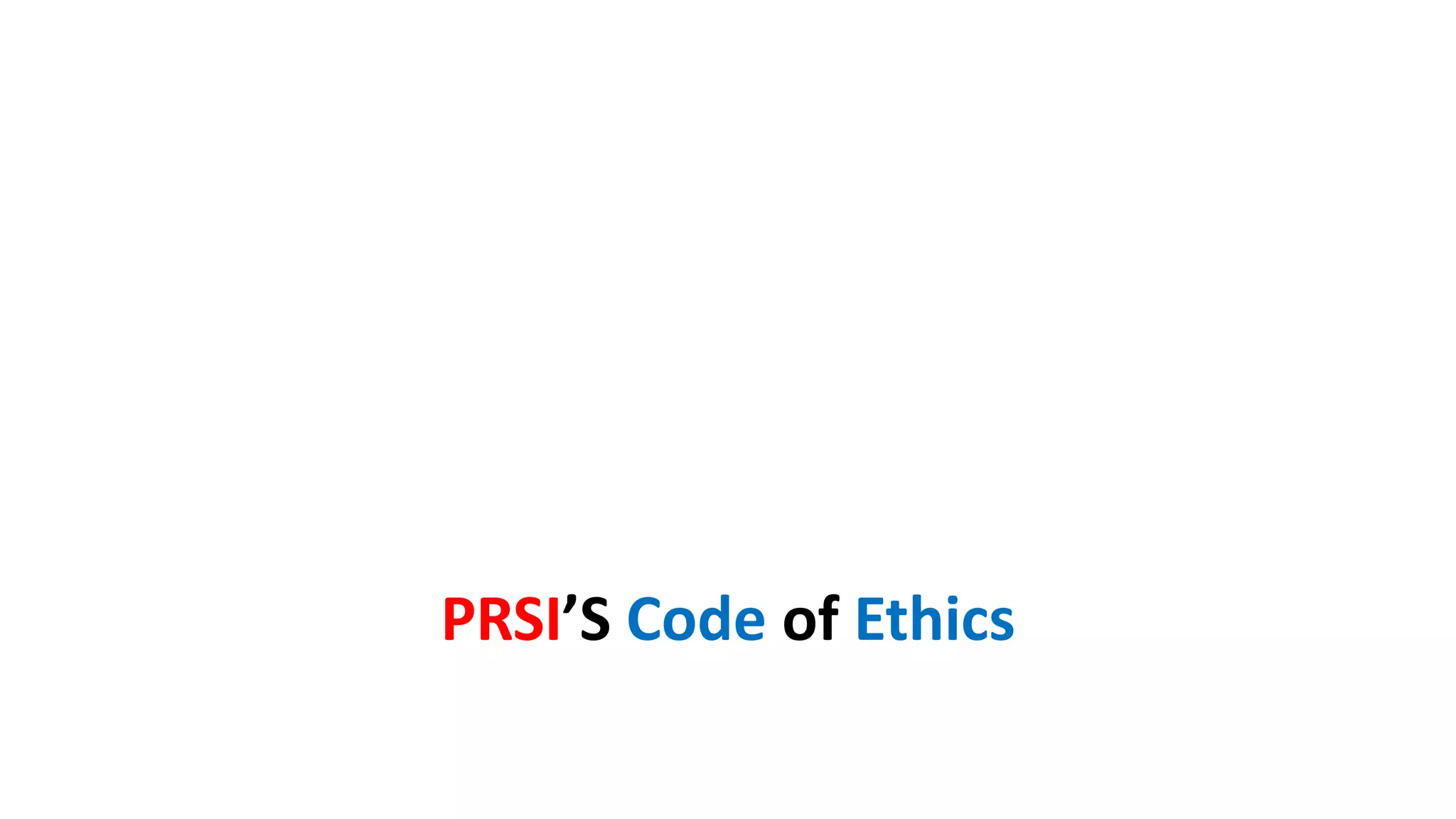 PRSI’S Code of Ethics
 