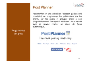 Post Planner
             Post Planner est une application Facebook qui donne la
             possibilité de programmer le...