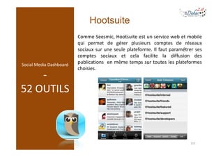 Hootsuite
                         Comme Seesmic, Hootsuite est un service web et mobile
                         qui perm...