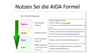 Nutzen Sei die AIDA Formel 
 