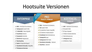 Hootsuite Versionen 
 