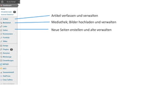 Artikel verfassen und verwalten 
Mediathek; Bilder hochladen und verwalten 
Neue Seiten erstellen und alte verwalten 
 