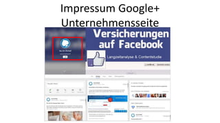 Impressum Google+ 
Unternehmensseite 
 