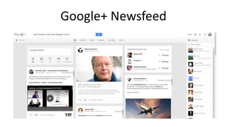 Google+ Newsfeed 
 