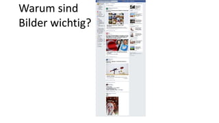 Warum sind 
Bilder wichtig? 
 
