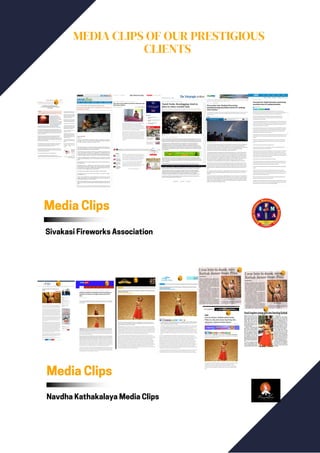 MEDIA CLIPS OF OUR PRESTIGIOUS
CLIENTS
Media Clips
Sivakasi Fireworks Association
Media Clips
Navdha Kathakalaya Media Clips
 