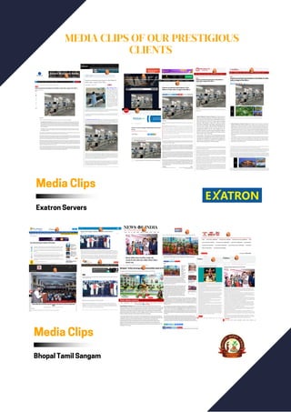 MEDIA CLIPS OF OUR PRESTIGIOUS
CLIENTS
Media Clips
Exatron Servers
Media Clips
Bhopal Tamil Sangam
 